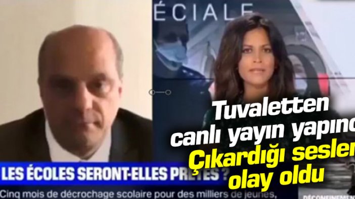 Fransa Milli Eğitim Bakanı tuvaletten canlı yayın yapınca pantolonsuz çıktı