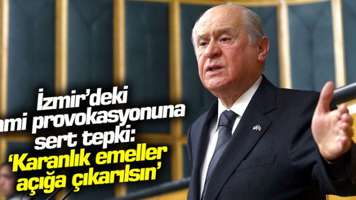 Bahçeli'den İzmir'deki cami provokasyonuna sert tepki: "Karanlık emeller açığa çıkarılsın"