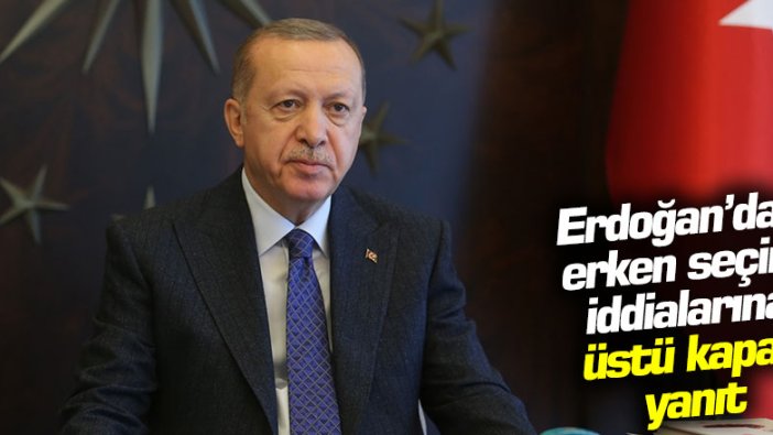 Erdoğan'dan erken seçim iddialarına üstü kapalı yanıt