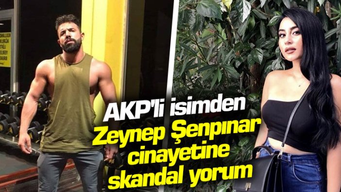 AKP'li Hamdullah Arvas'tan Zeynep Şenpınar cinayetine skandal yorum