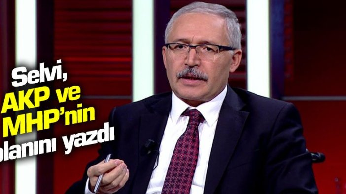 Abdulkadir Selvi yazdı: İşte AKP ve MHP'nin milletvekili formülü