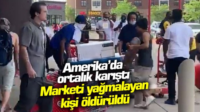 Amerika'da ortalık karıştı! Marketi yağmalayan kişi öldürüldü