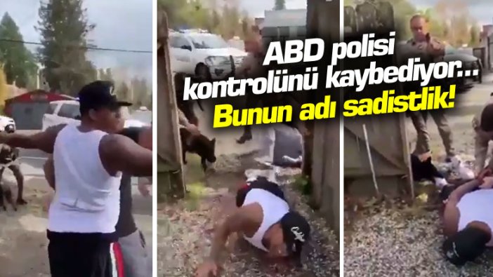 ABD polisi kontrolünü kaybediyor... Bunun adı sadistlik!