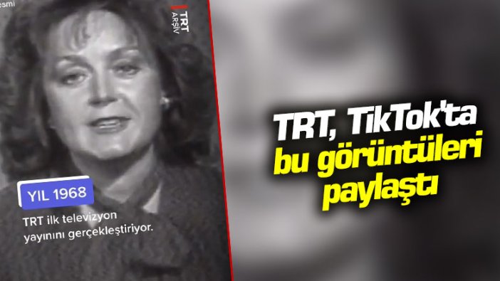 TRT, TikTok'ta bu görüntüleri paylaştı