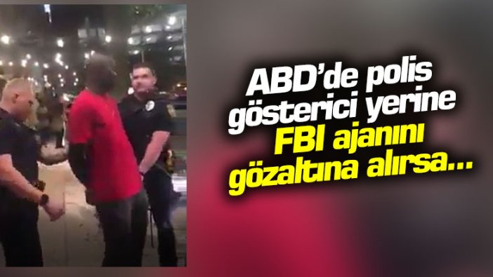 ABD'de polis gösterici yerine FBI ajanını gözaltına alınca...