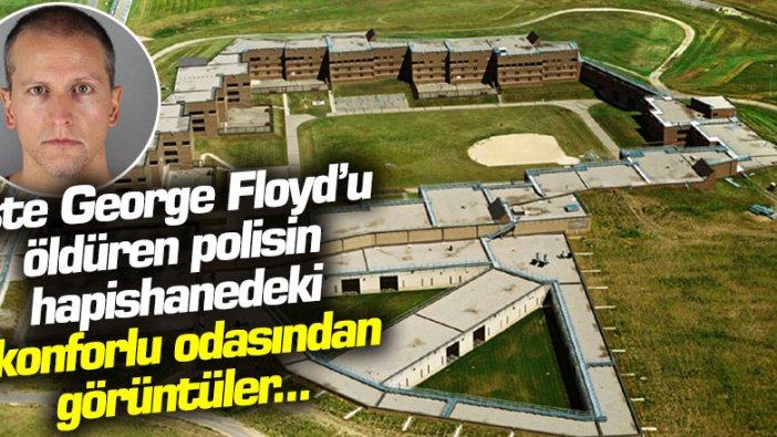 İşte George Floyd'u öldüren polisin hapishanedeki konforlu odasından görüntüler...