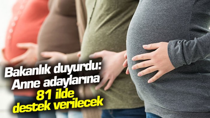 Anne adaylarına 81 ilde destek verilecek