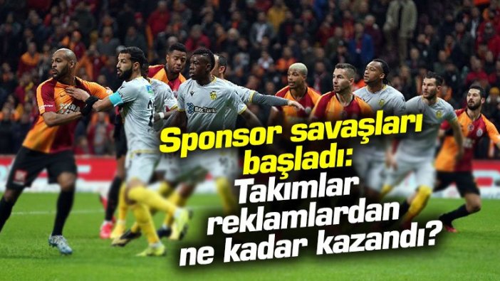 Sponsor savaşları başladı: Takımlar reklamlardan ne kadar kazandı?