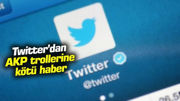 Twitter'dan AKP trollerine kötü haber