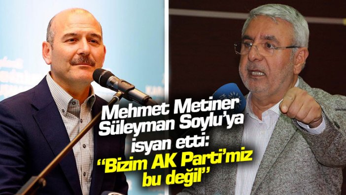 Mehmet Metiner Süleyman Soylu'ya isyan etti:  "Bizim AK Parti'miz bu değil"