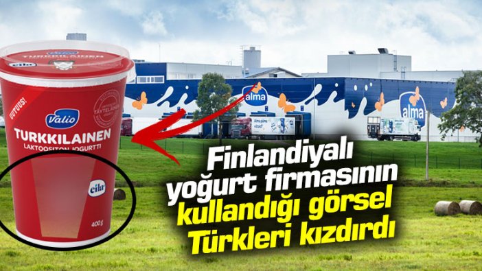 Finlandiyalı yoğurt firmasının kullandığı görsel Türkleri kızdırdı