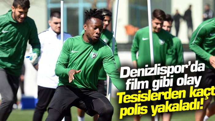 Denizlispor’da film gibi olay: Tesislerden kaçtı polis yakaladı!