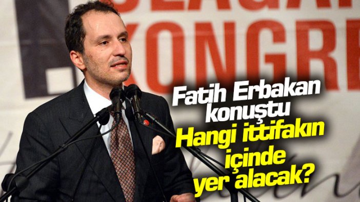 Fatih Erbakan konuştu... Hangi ittifakın içinde yer alacak?