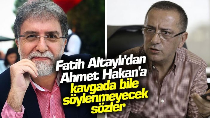 Fatih Altaylı'dan Ahmet Hakan'a kavgada bile söylenmeyecek sözler