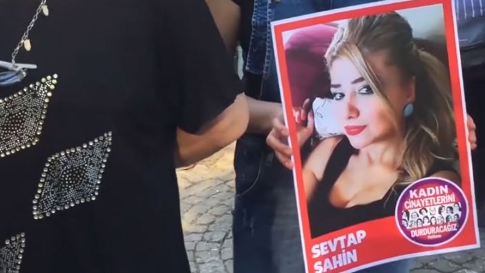 Sevtap Şahin için adalet istiyorlar