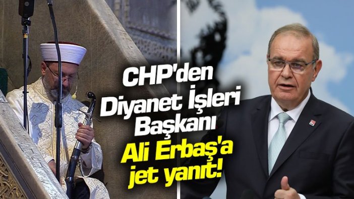 CHP'den Diyanet İşleri Başkanı Ali Erbaş'a jet yanıt!