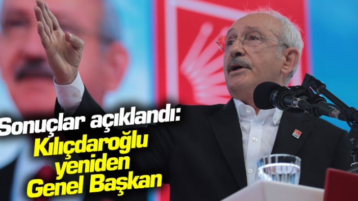 Sonuçlar açıklandı: CHP'de Kılıçdaroğlu yeniden Genel Başkan