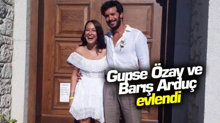 Gupse Özay ve Barış Arduç evlendi