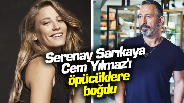 Serenay Sarıkaya Cem Yılmaz'ı öpücüklere boğdu