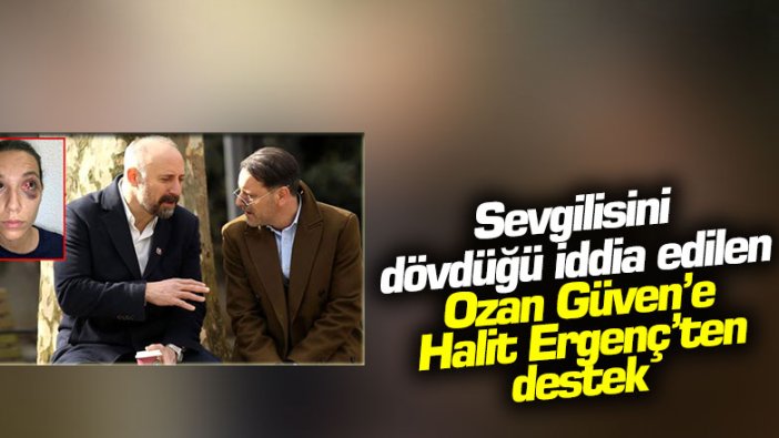 Sevgilisini dövdüğü iddia edilen Ozan Güven'e Halit Ergenç'ten destek geldi