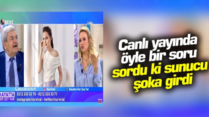 Canlı yayında öyle bir soru sordu ki sunucu şoka girdi