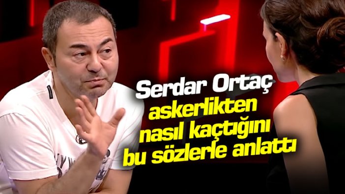 Serdar Ortaç nasıl asker kaçağı olduğunu anlattı... 30 gün yerine 6 ay askerlik yaptım