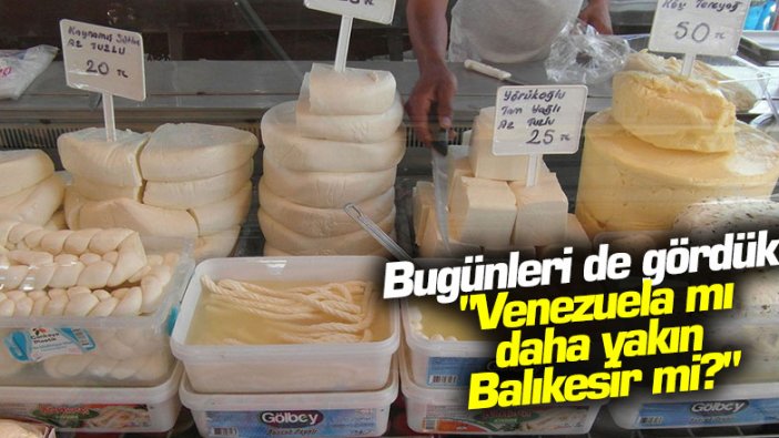 Bugünleri de gördük! "Veneuzela mı daha yakın Balıkesir mi?"