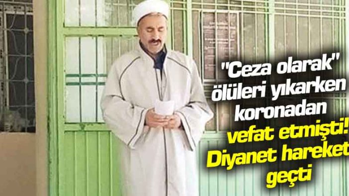 "Ceza olarak koronalı cenaze yıkatılan imam koronadan öldü' iddiasına Diyanet'ten yanıt!